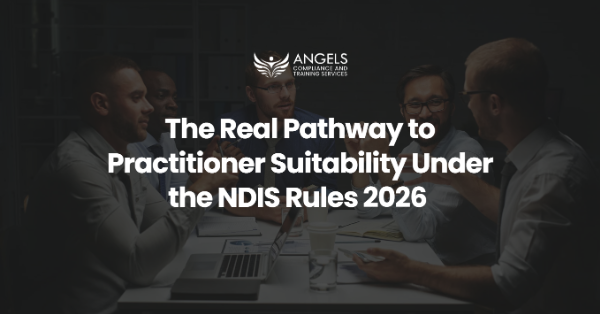 The Real Pathway to Practitioner Suitability Under the NDIS Rules 2026